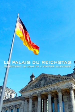 Poster Le Palais du Reichstag : Un bâtiment au cœur de l'histoire allemande 2017