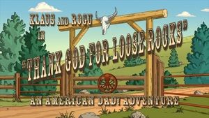 Image Klaus and Rogu in "Thank God for Loose Rocks": An American Dad! Adventure