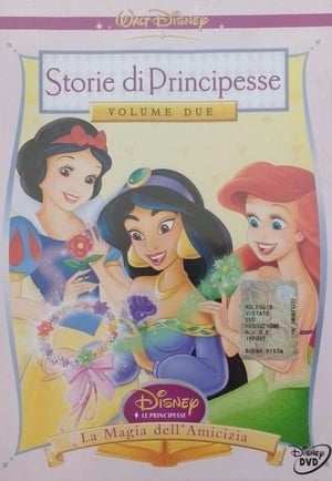 Storie di Principesse Disney Volume 02: - La Magia dell'amicizia