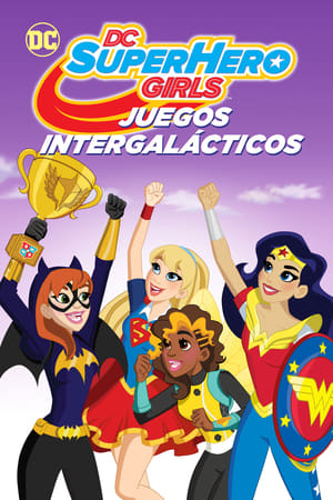 Poster DC Super Hero Girls: Juegos intergalácticos 2017
