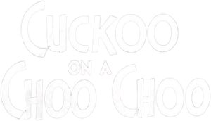 Cuckoo on a Choo Choo — Logos 1