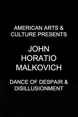 American Arts & Culture Presents John Horatio Malkovich 'Dance of Despair & Disillusionment' poster