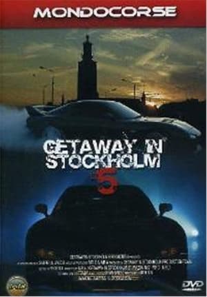 Getaway in Stockholm 5 (2004)