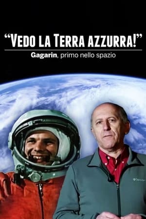 Vedo la terra azzurra! Gagarin, primo nello spazio