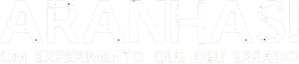 Aranhas! Um Experimento Que Deu Errado — Logos 2