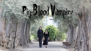 Pig Blood Vampire film complet