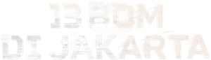13 Bom Di Jakarta (2023)