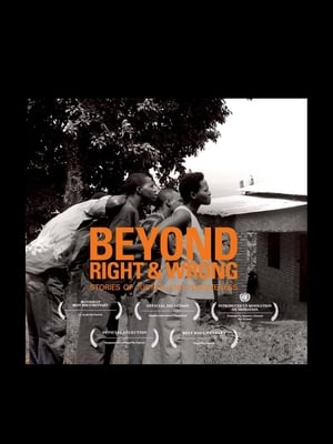 Beyond Right & Wrong: Stories of Justice and Forgiveness poster