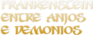 Frankenstein: Entre Anjos e Demônios
