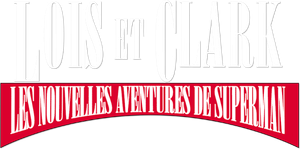 Loïs et Clark : Les Nouvelles Aventures de Superman