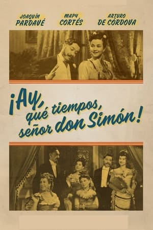 Poster ¡Ay, qué tiempos señor don Simón! 1941