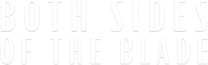 Both Sides of the Blade