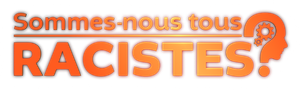 Are we all racists?