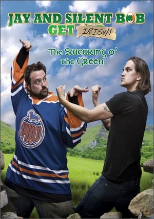 Jay and Silent Bob Get Irish: The Swearing o' The Green! poster