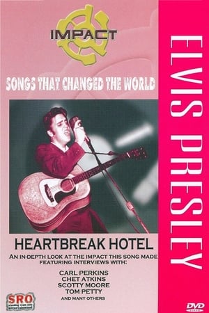 Impact! Songs That Changed the World: Elvis Presley-Heartbreak Hotel poster