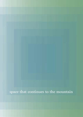 space that continues to the mountain