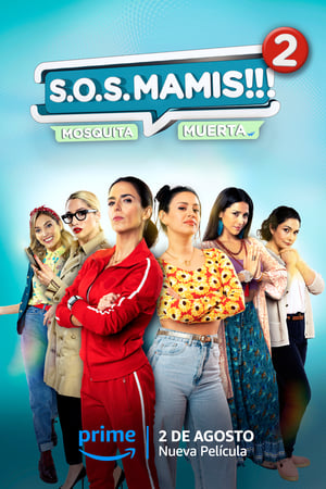 Poster S.O.S Mamis 2: Mosquita muerta 2023