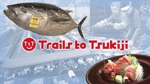 poster Trails to Tsukiji