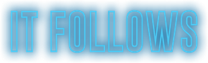 It Follows — Logos 7
