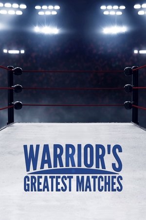 Warrior's Greatest Matches