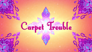 Shimmer and Shine Carpet Troubles