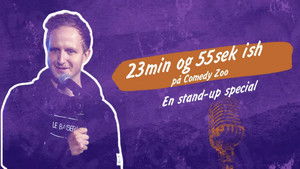 Kasper Porsdal - 23 minutter og 55 sekunder ish p&aring; Comedy Zoo