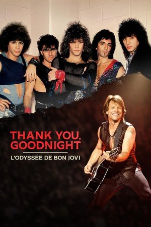 Thank You, Goodnight : L'odyssée de Bon Jovi movie poster