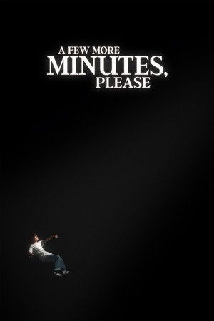A Few More Minutes, Please 1