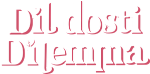 Dil Dosti Dilemma — Logos 1