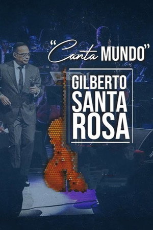 Gilberto Santa Rosa: Canta Mundo