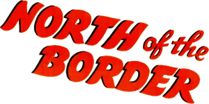 North of the Border