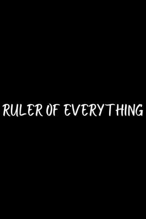 Ruler Of Everything