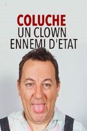Poster Coluche : Un Clown ennemi d'État 2011