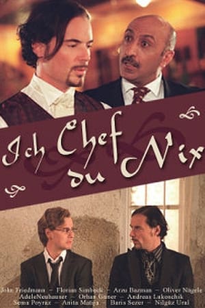 Ich Chef du nix film complet