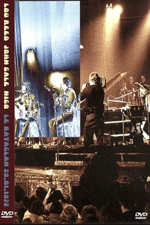 Lou Reed, John Cale & Nico – Le Bataclan '72 Lou Reed, John Cale & Nico – Le Bataclan '72