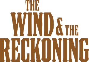 The Wind & the Reckoning