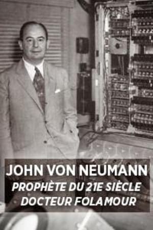 Poster John von Neumann : prophète du XXIe siècle (2015)
