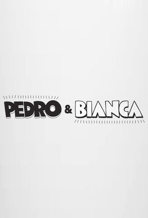 Pedro e Bianca