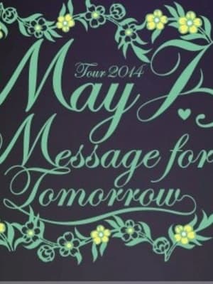 Poster May J. Tour 2014 ～Message for Tomorrow～ 2014.7.30 at Zepp Tokyo 2014