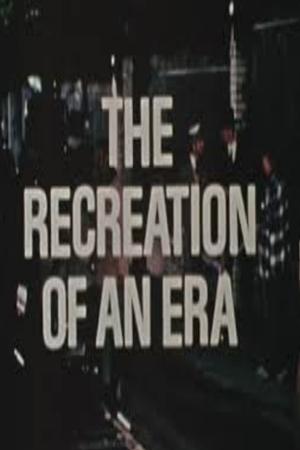 Poster The Recreation of an Era (1972)