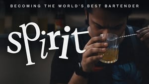 Spirit - Becoming the World's Best Bartender