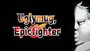 Uglymug, Epicfighter