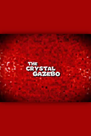 The Crystal Gazebo poster