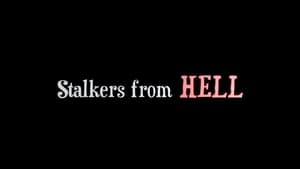Stalkers from Hell