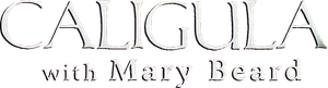 Caligula with Mary Beard