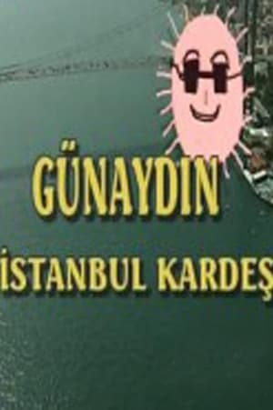 Poster Günaydın İstanbul Kardeş 1998
