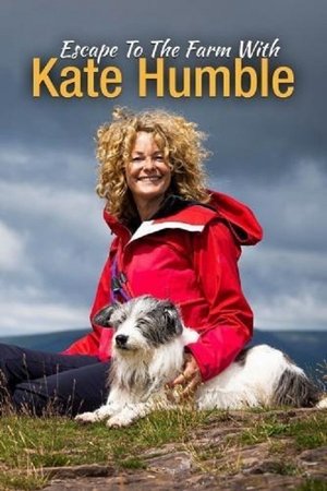Escape to the Farm with Kate Humble - Season 1
