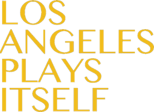Los Angeles Plays Itself