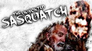 The Unwonted Sasquatch (2016)