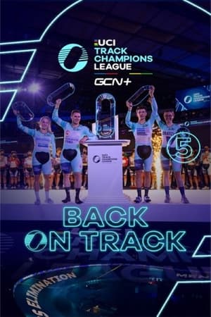 Back On Track - UCI Track Champions League EP5